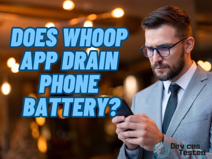 Does WHOOP App Drain Phone Battery?