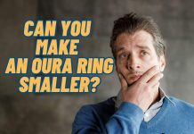 Can You Make an Oura Ring Smaller? Can You Make an Oura Ring Smaller?