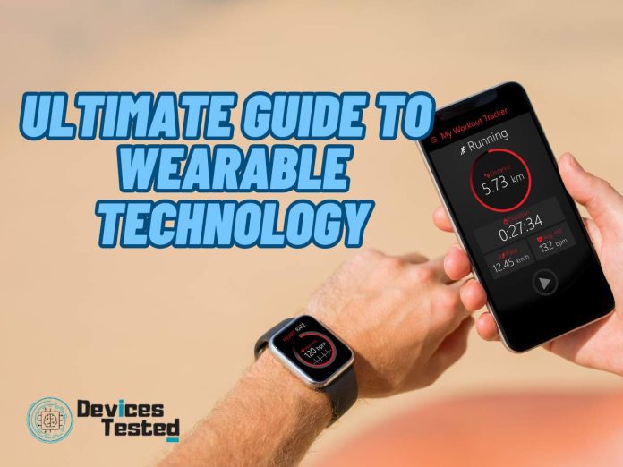 Ultimate Guide to Wearable Technology