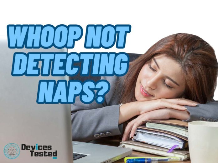 WHOOP Not Detecting Naps?